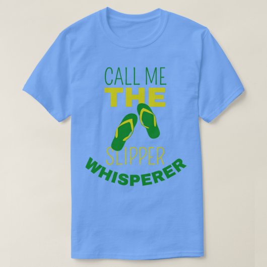 Noem me de slipper fluisteraar t-shirt (Design voorkant)