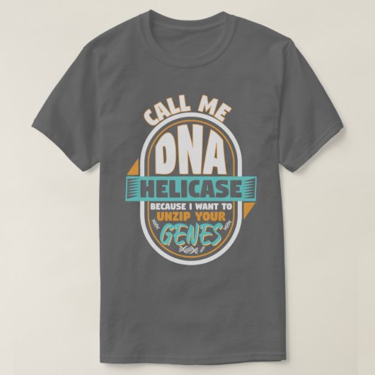 Noem me DNA Helicase Unzip Jouw genen T-shirt (Design voorkant)