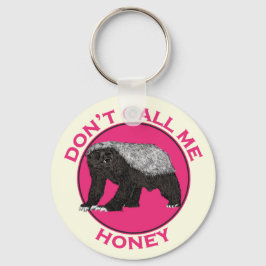 Noem me geen honing Roze Feministische Honingdas K Sleutelhanger