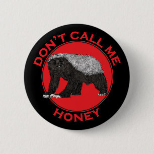 Noem me geen honing Stoute honingdas Rode Kunst Ronde Button 5,7 Cm