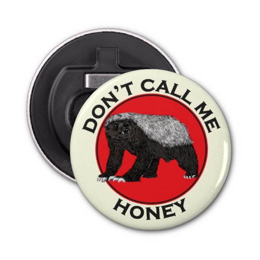 Noem me geen honingbadass Honey Badger Red Art. Button Flesopener (Voorkant)