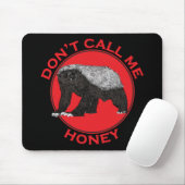 Noem me geen honingbadass Honey Badger Red Art. Muismat (Met muis)