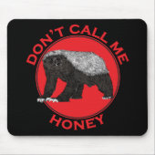 Noem me geen honingbadass Honey Badger Red Art. Muismat (Voorkant)