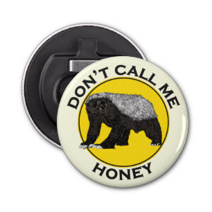 Noem me geen honingbadass Honey Badger Yellow Art. Button Flesopener