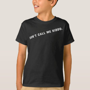 Noem me geen kinderachtige KINDER SIZE T-shirt