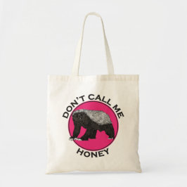 Noem me geen liefje roze honingroze honingbasterku tote bag