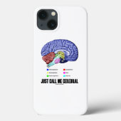 Noem me gewoon Cerebral Brain Anatomie Humor Case-Mate iPhone Case (Achterkant)