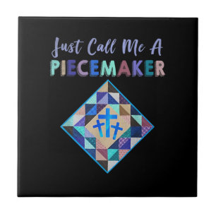 Noem me gewoon een piecemaker Color Farbic Quillin Tegeltje