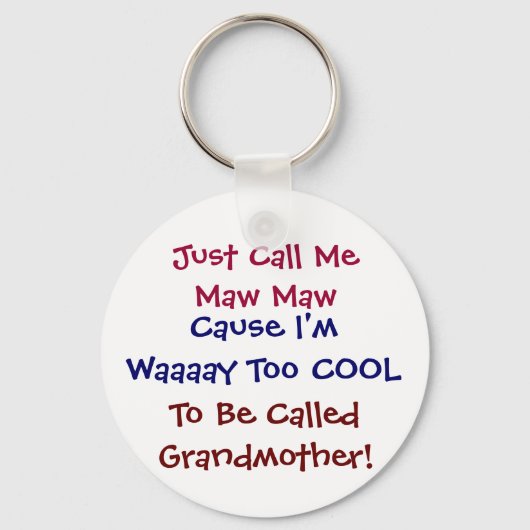 Noem me gewoon Maw Maw Cool Grandmoeder Sleutelhan Sleutelhanger (Voorkant)