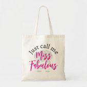 Noem me gewoon Miss Fabulous Schattige Gezegde Tote Bag (Voorkant)