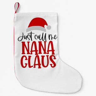 Noem me gewoon Nana Claus Kerstmoeder Kleine Kerstsok