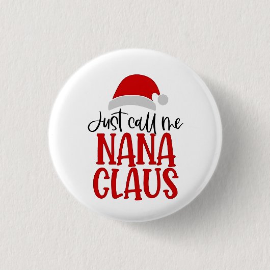 Noem me gewoon Nana Claus Kerstmoeder Ronde Button 3,2 Cm (Voorkant)