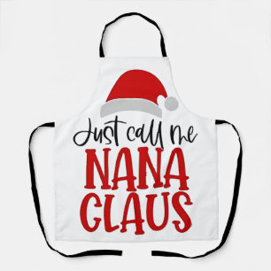 Noem me gewoon Nana Claus Kerstmoeder Schort