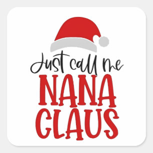 Noem me gewoon Nana Claus Kerstmoeder Vierkante Sticker