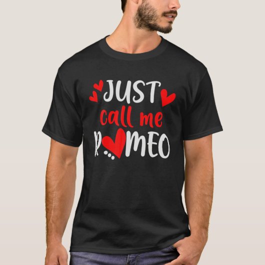 Noem me gewoon Romeo, Happy Valentines Day 2022 T-shirt (Voorkant)