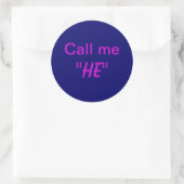 Noem me hij ronde sticker (Tas)