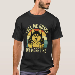 Noem me Husky Alaskan Malamute Dog Girls Vrouwen T-shirt