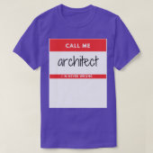 Noem me maar architect in Never Wrong Red Sticker T-shirt (Design voorkant)