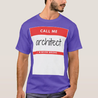 Noem me maar architect in Never Wrong Red Sticker T-shirt
