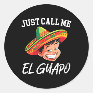 Noem me maar El Guapo Grappig Mexicaans feestje Ci Ronde Sticker