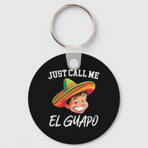 Noem me maar El Guapo Grappig Mexicaans feestje Ci Sleutelhanger