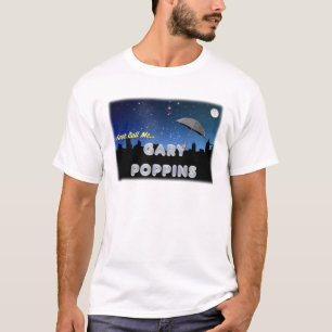Noem me maar Gary Poppins T-shirt