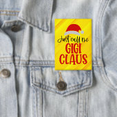 Noem me maar Gigi Claus-56374 Button (Insitu)