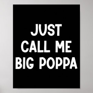 Noem me maar grote papa, grappig, grapjes, sarcast poster