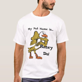 Noem me maar Honey Do T-shirt
