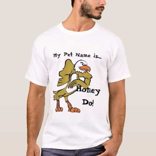 Noem me maar Honey Do T-shirt (Voorkant)