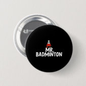 Noem me Mr. Badminton Speler Funny Shuttle Ronde Button 5,7 Cm (Voorkant /achterkant)