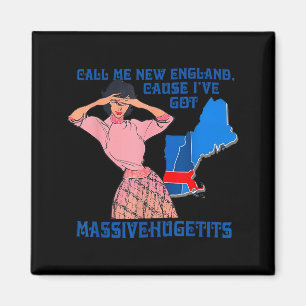 Noem me New England want ik heb een enorme hugeti Magneet