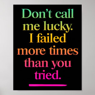 Noem Me Niet Gelukkig - Motivatie Spreuk Poster