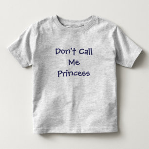 Noem me niet het T-shirt van de prinses