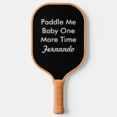 Noem me nog een keer Baby een pickleball Board Paddle (Voorkant)