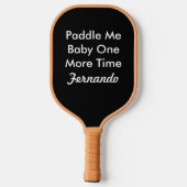 Noem me nog een keer Baby een pickleball Board Pickleball Paddle (Achterkant)