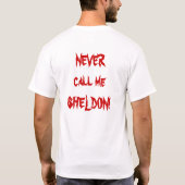 Noem me nooit SHELDON! T-shirt (Achterkant)