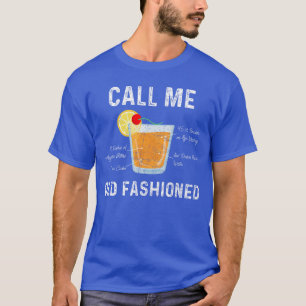 Noem ME Old Fashioned Cocktail Drink Mi grappig T-shirt