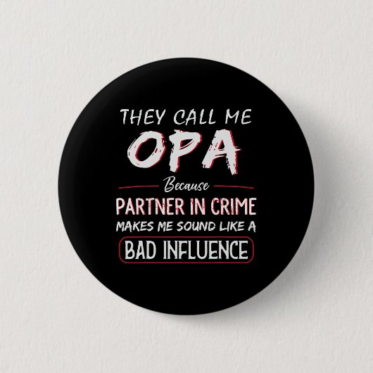 Noem me OPA omdat partner in misdaad grappige vade Ronde Button 5,7 Cm (Voorkant)