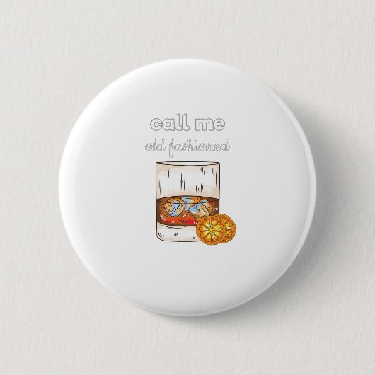 Noem me Oude Fashioned Ronde Button 5,7 Cm (Voorkant)