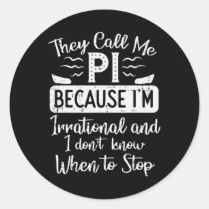 Noem me Pi omdat irrationele Funny Pi Day Wiskunde Ronde Sticker