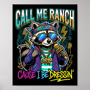 Noem Me Ranch Omdat Ik Me Hip Hop Concert Kleed Poster