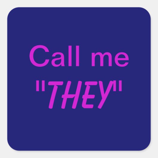 Noem Mij Zij/Hun/Persoonlijk Voornaamwoord Vierkante Sticker (Voorkant)
