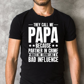 noemen ze me papa omdat ik partner in crime ben t-shirt