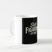 Nog aan het uitvogelen koffiemok (Voorkant links)