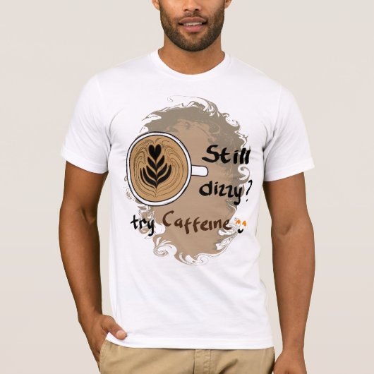 Nog Duizelig Caffeïne Koffie Citaat Ontwerp T-shirt (Voorkant)
