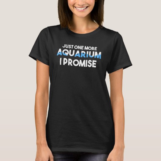 Nog één Aquarium-belofte T-shirt (Voorkant)
