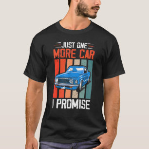 Nog één auto die ik beloof: grappige racewagen t-shirt