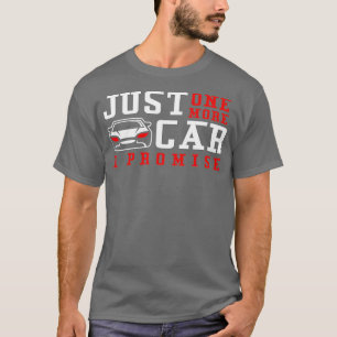 Nog één auto die ik beloof t-shirt