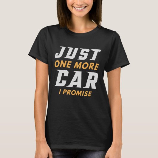 Nog één auto die ik beloof t-shirt (Voorkant)